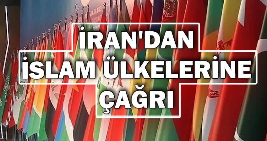 İran’dan İslam Ülkelerine “Tek Çözüm” Çağrısı