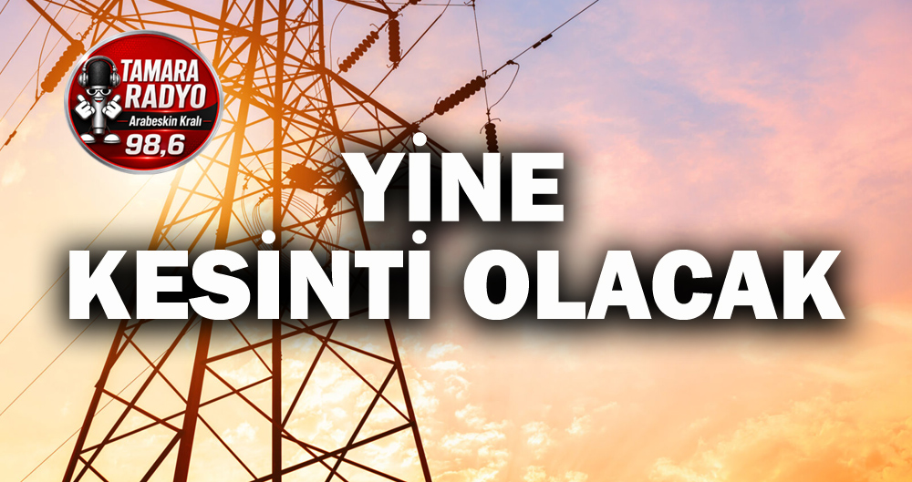 VAN'DA YİNE KESİNTİ OLACAĞI DUYURULDU